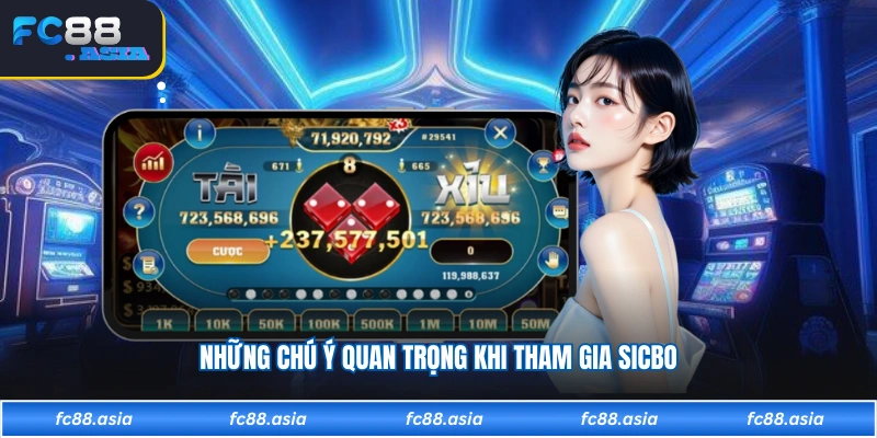 Những chú ý quan trọng khi tham gia sicbo 